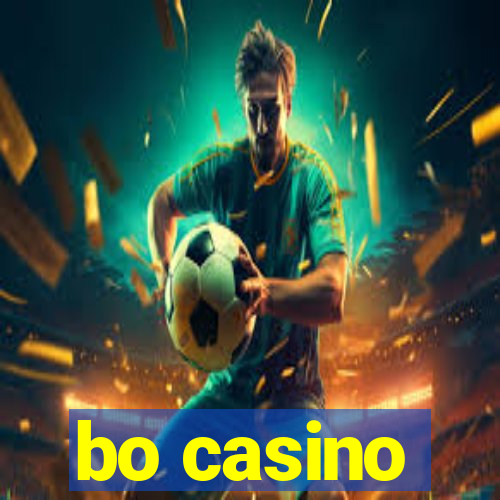 bo casino