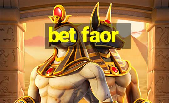 bet faor