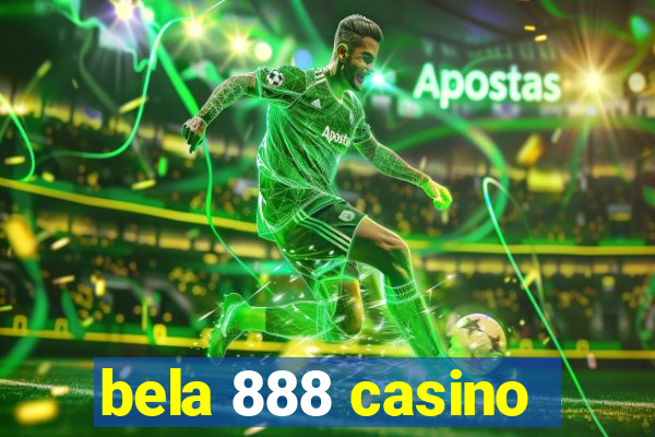 bela 888 casino