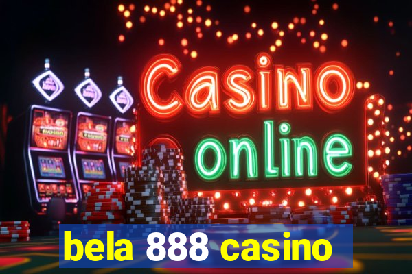 bela 888 casino