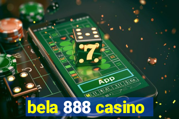 bela 888 casino