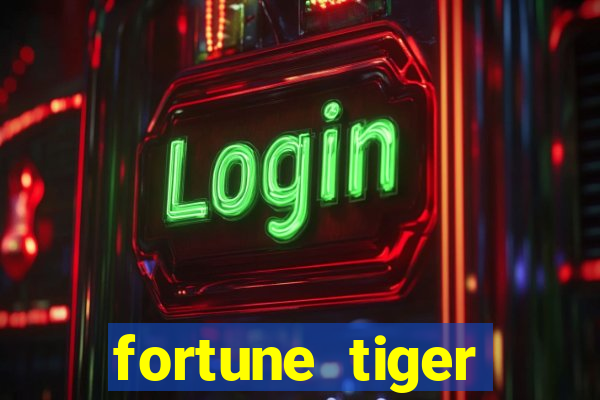 fortune tiger pagando agora