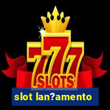 slot lan?amento