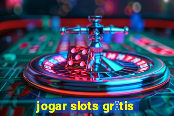 jogar slots gr谩tis