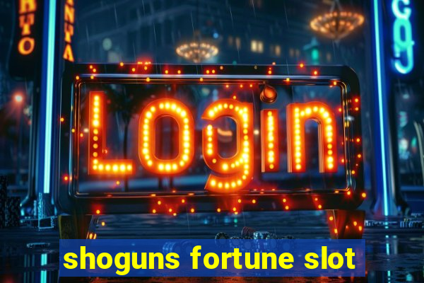 shoguns fortune slot