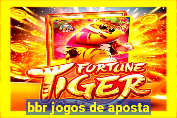 bbr jogos de aposta