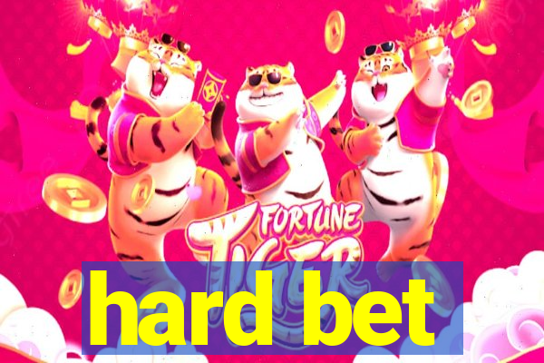 hard bet