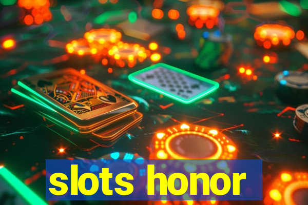 slots honor