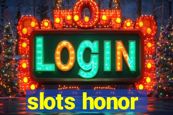 slots honor