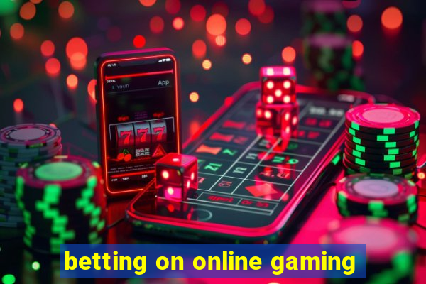 betting on online gaming