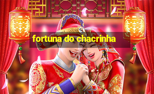 fortuna do chacrinha