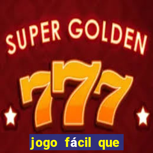 jogo fácil que ganha dinheiro