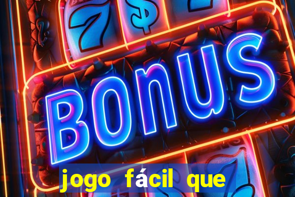 jogo fácil que ganha dinheiro