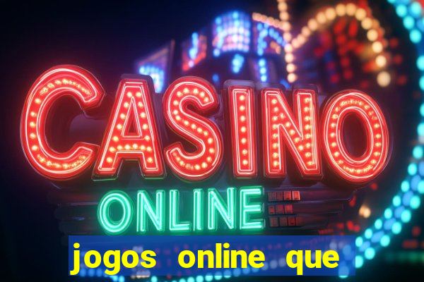 jogos online que pagam dinheiro