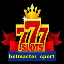 betmaster sport betting club