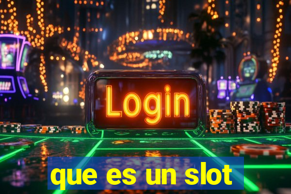 que es un slot