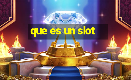 que es un slot