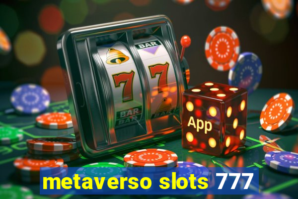 metaverso slots 777