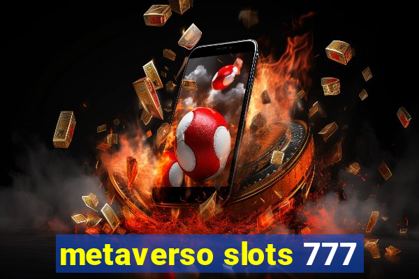 metaverso slots 777