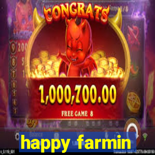 happy farmin