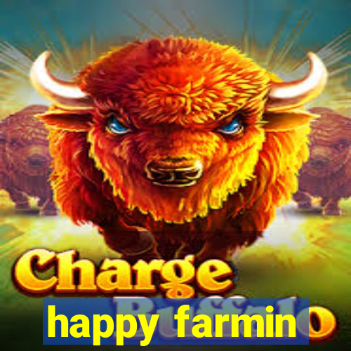 happy farmin