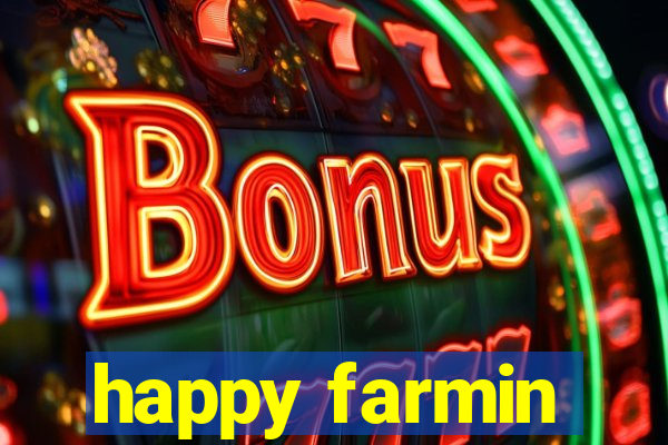 happy farmin