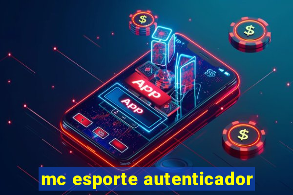 mc esporte autenticador