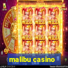 malibu casino