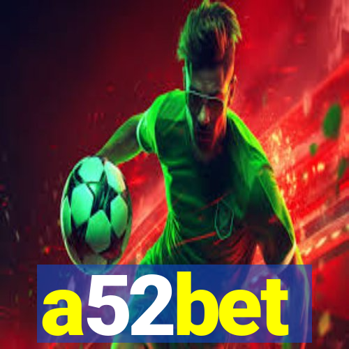 a52bet