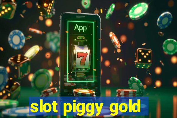 slot piggy gold