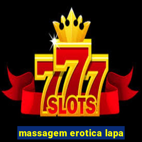 massagem erotica lapa