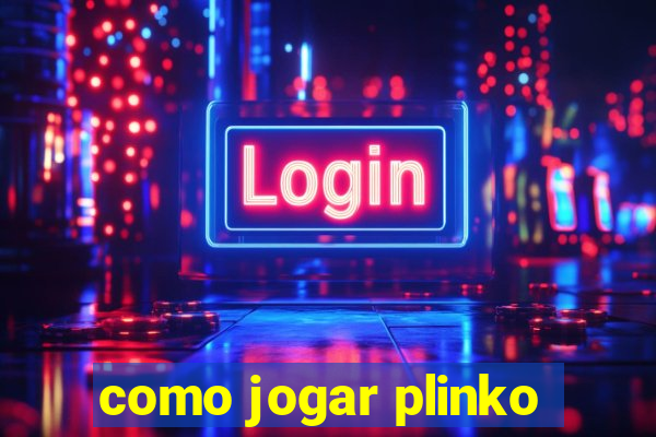 como jogar plinko