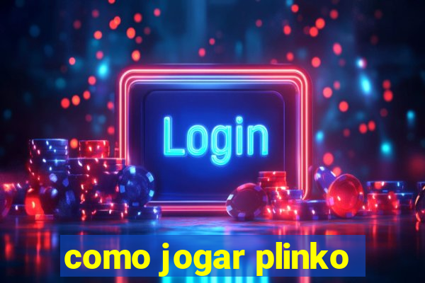 como jogar plinko