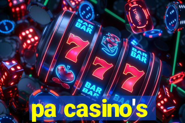 pa casino's