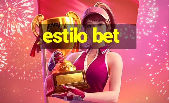 estilo bet