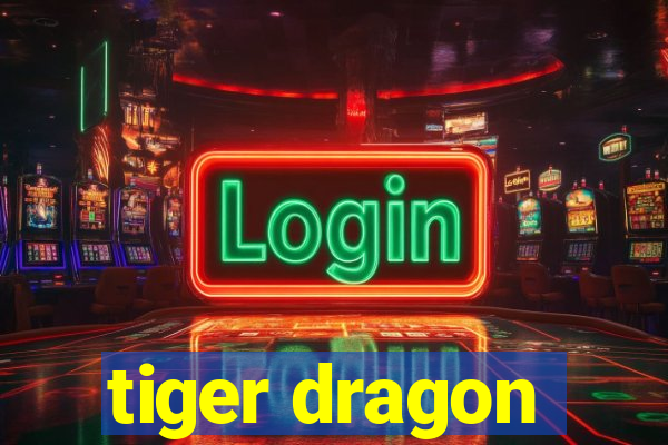 tiger dragon