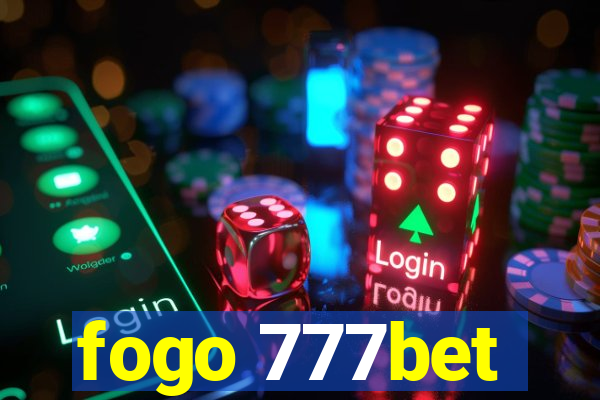 fogo 777bet