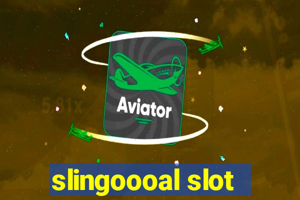 slingoooal slot