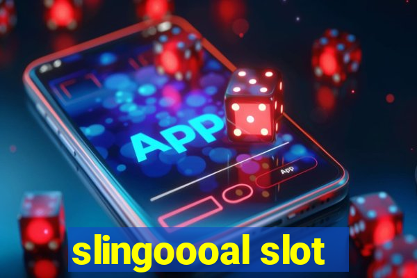 slingoooal slot