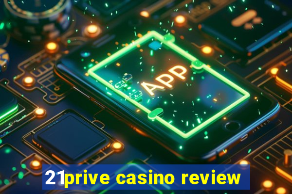 21prive casino review