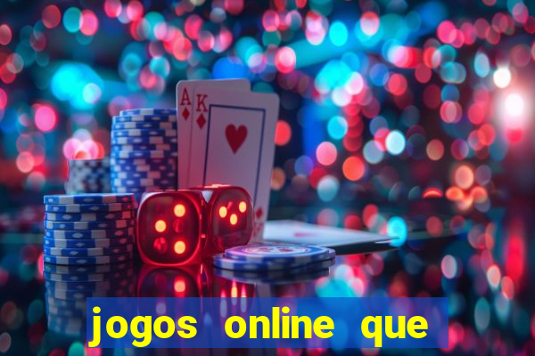 jogos online que dar dinheiro