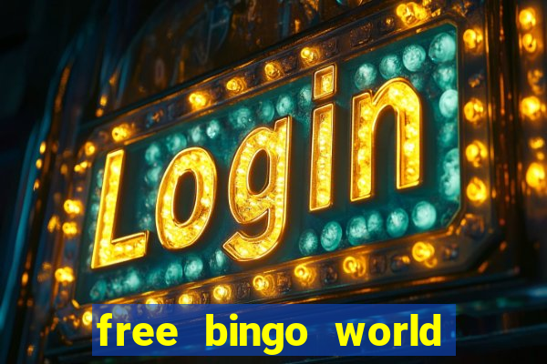 free bingo world free bingo games