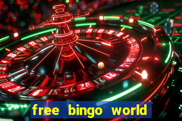 free bingo world free bingo games