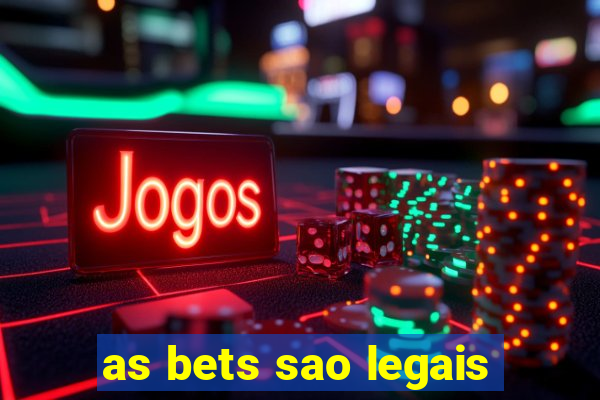 as bets sao legais