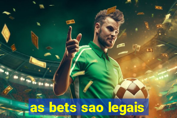 as bets sao legais