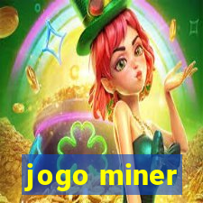 jogo miner