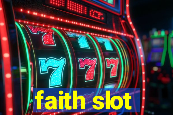 faith slot