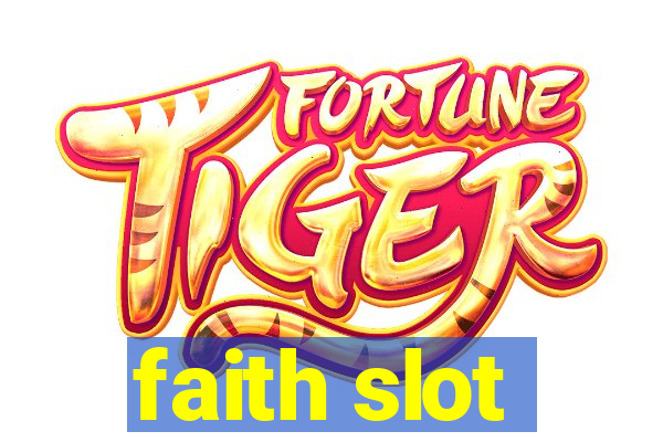 faith slot