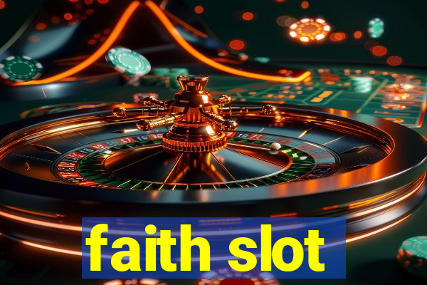 faith slot