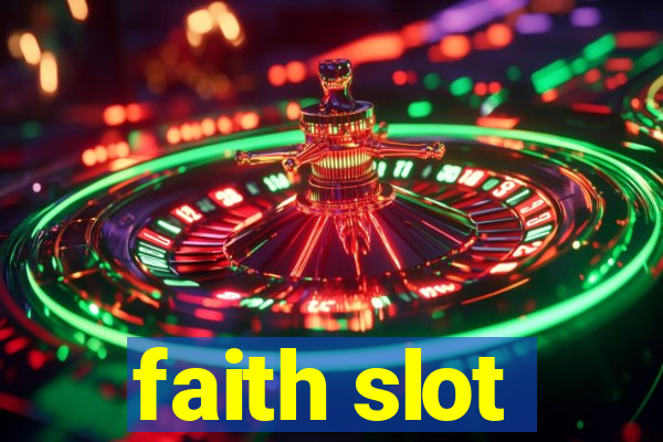 faith slot